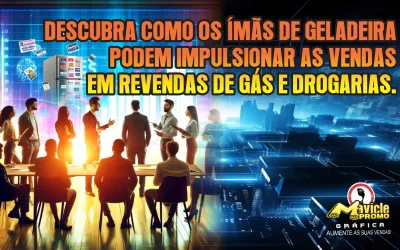 Descubra Como os Ímãs de Geladeira Podem Impulsionar as Vendas em Revendas de Gás e Drogarias.