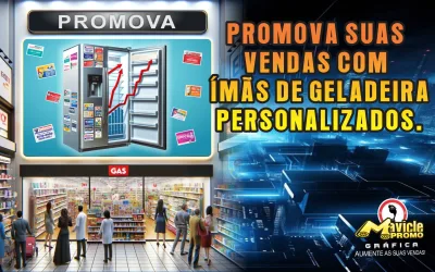 Promova Suas Vendas com Ímãs de Geladeira Personalizados.
