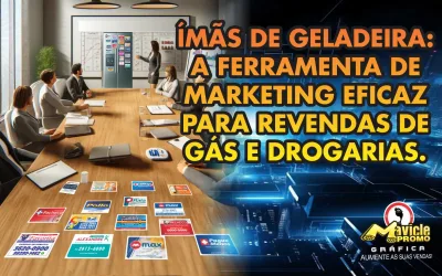 Ímãs de geladeira: a ferramenta de marketing eficaz para revendas de gás e drogarias.