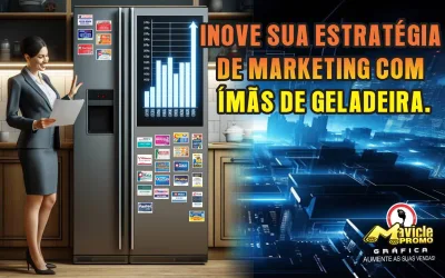 Inove Sua Estratégia de Marketing com Ímãs de Geladeira.