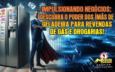 Impulsionando Negócios: Descubra o poder dos Ímãs de Geladeira para Revendas de Gás e Drogarias!